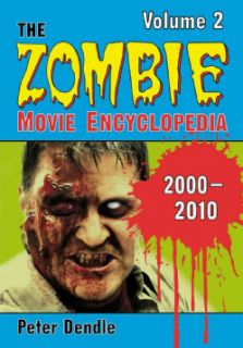 The Zombie Movie Encyclopedia 2000 2010 (Hardcover)