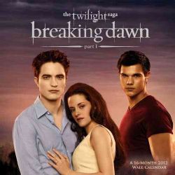 Twilight Breaking Dawn 2012 Calendar (Calendar)
