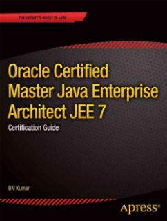 Oracle Certified Master Java Enterprise Architect Jee 7: Certification
