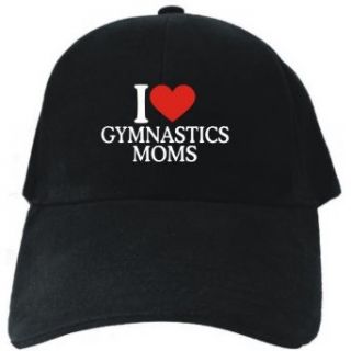 I LOVE Gymnastics MOMS Black Baseball Cap Unisex: Clothing