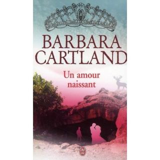 UN AMOUR NAISSANT   Achat / Vente livre Barbara Cartland pas cher