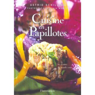 Cuisine en papillotes ; 60 recettes du monde en  Achat / Vente