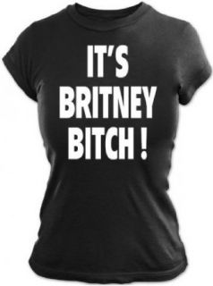 Britney Spears   Its Britney Bitch Juniors T Shirt In