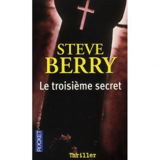 LE TROISIEME SECRET   Achat / Vente livre Steve Berry pas cher