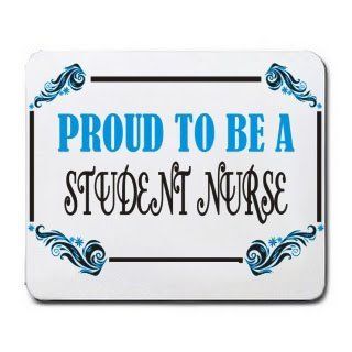 Proud To Be a Student Nurse Mousepad