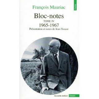 Bloc notes t.4 ; 1965 1967   Achat / Vente livre François Mauriac