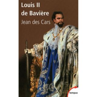 Louis II de Bavière   Achat / Vente livre Jean Des Cars pas cher