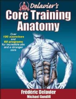Delaviers Core Training Anatomy (Paperback) Today $15.81