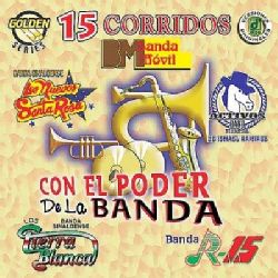 Various Artists   15 Corridos Con El Poder De La Banda